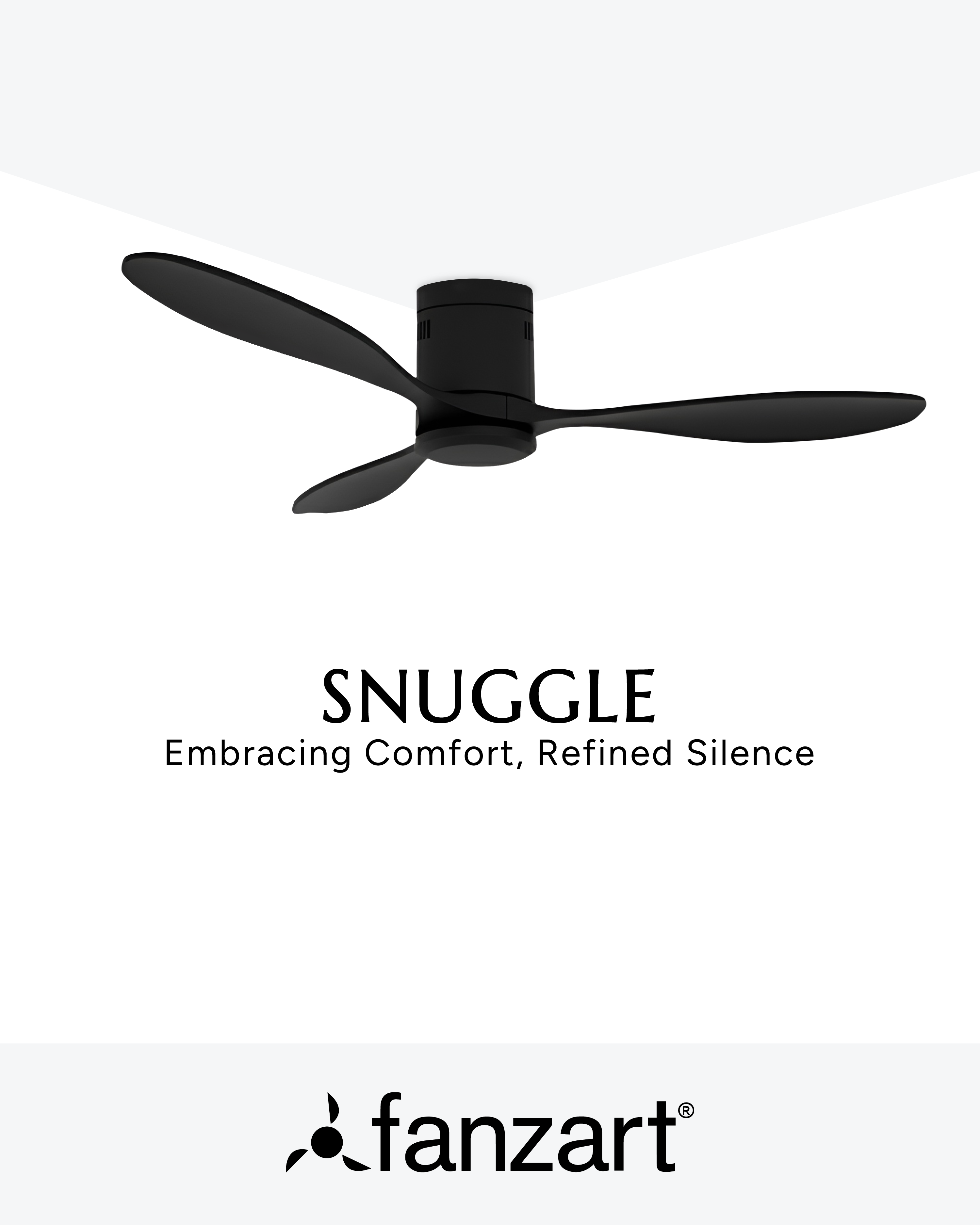 Snuggle - Hugger (Low-Ceiling) Fans - FANZART FANS
